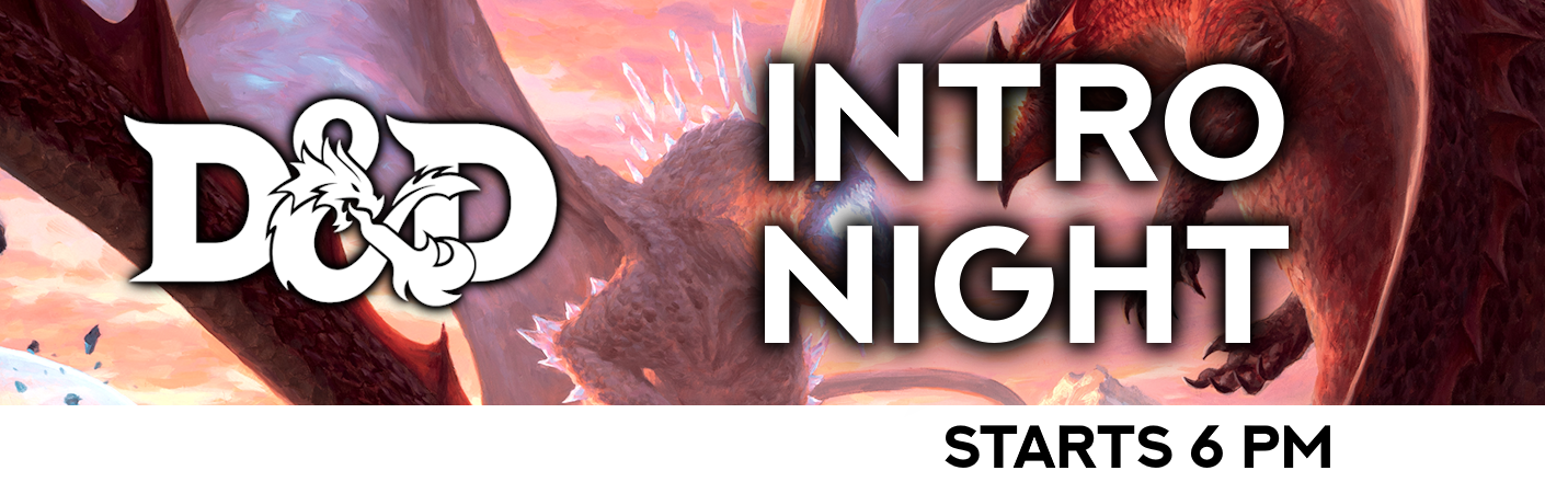 D&D Adventures League. Starts 6 PM.