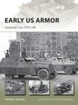 EARLY US ARMOR: ARMORED CARS 1915-40