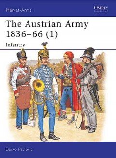 AUSTRIAN ARMY 1836-66 (1) INFANTRY