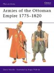 ARMIES OF THE OTTOMAN EMPIRE 1775-1820 (USED)