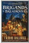 BRIGANDS & BREADKNIVES (H/C)